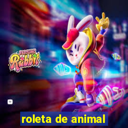 roleta de animal